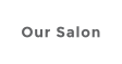 Our Salon